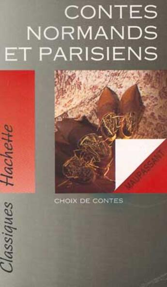 Couverture du livre « Contes Normands Et Parisiens » de Guy de Maupassant aux éditions Hachette Education