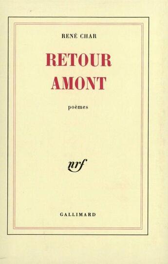 Couverture du livre « Retour amont » de René Char aux éditions Gallimard