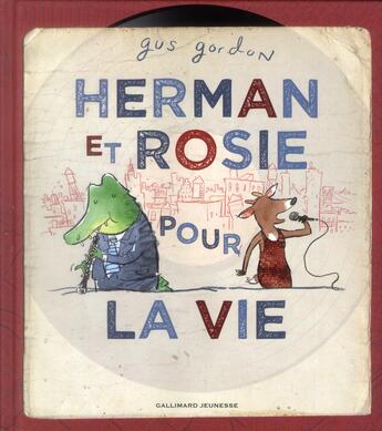 Couverture du livre « Herman et Rosie pour la vie » de Gus Gordon aux éditions Gallimard-jeunesse