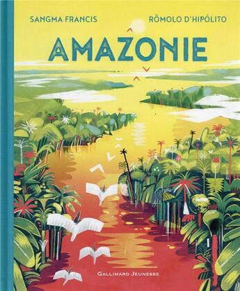Couverture du livre « Amazonie » de Francis Sangma et Romolo D'Hipolito aux éditions Gallimard-jeunesse