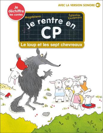 Couverture du livre « Je rentre en CP Tome 23 : Le loup et les sept chevreaux » de Magdalena et Eglantine Ceulemans aux éditions Pere Castor