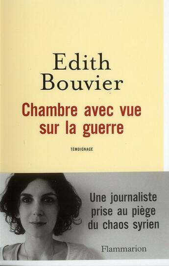 Couverture du livre « Chambre avec vue sur la guerre » de Edith Bouvier aux éditions Flammarion