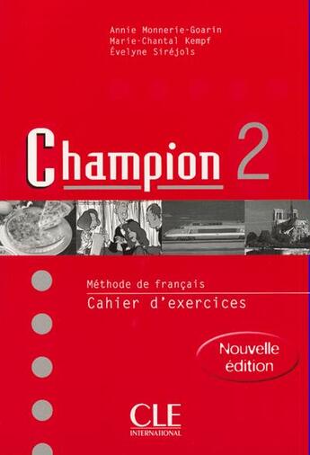 Couverture du livre « Champion 2 exercices nouvelle edition » de Monnerie-Goarin aux éditions Cle International