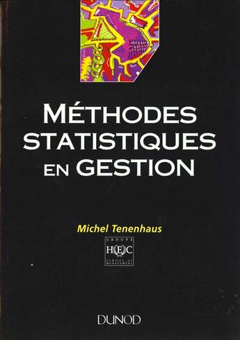 Couverture du livre « Methodes Statistiques En Gestion » de Michel Tenenhaus aux éditions Dunod