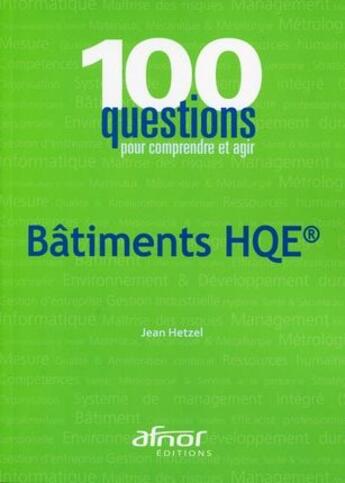 Couverture du livre « Bâtiments HQE® » de Jean Hetzel aux éditions Afnor