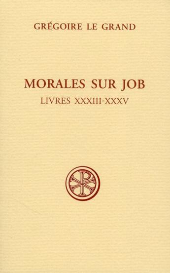 Couverture du livre « Morales sur Job ; livres 33-35 » de Gregoire Le Grand aux éditions Cerf