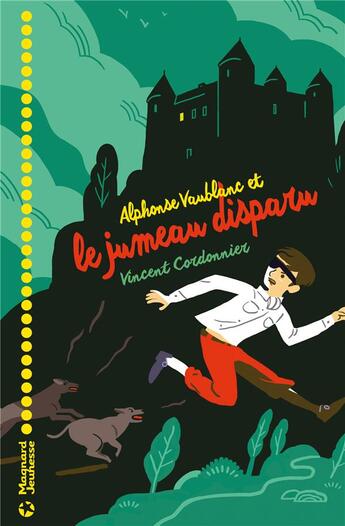 Couverture du livre « Les aventures d'Alphonse Vaublanc Tome 2 : Alphonse Vaublanc et le jumeau disparu » de Vincent Cordonnier aux éditions Magnard