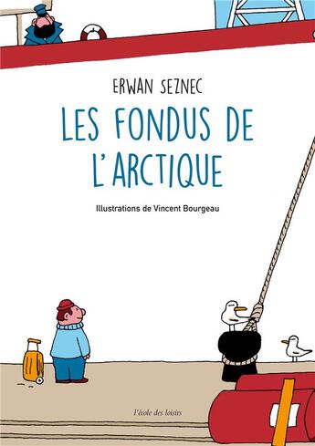 Couverture du livre « Les fondus de l'arctique » de Erwan Seznec et Vincent Bourgeau aux éditions Ecole Des Loisirs