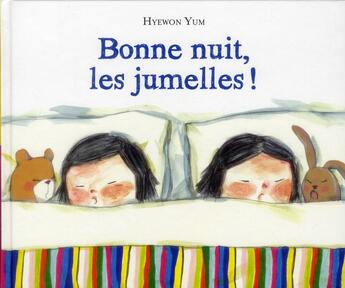 Couverture du livre « Bonne nuit, les jumelles ! » de Hyewon Yum aux éditions Albin Michel Jeunesse