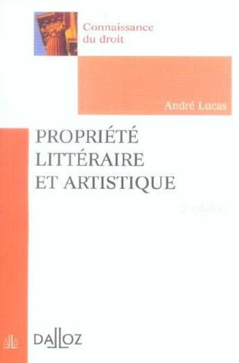 Couverture du livre « Propriete Litteraire Et Artistique » de Andre Lucas aux éditions Dalloz