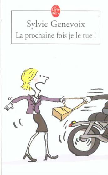 Couverture du livre « La prochaine fois, je le tue » de Genevoix-S aux éditions Le Livre De Poche