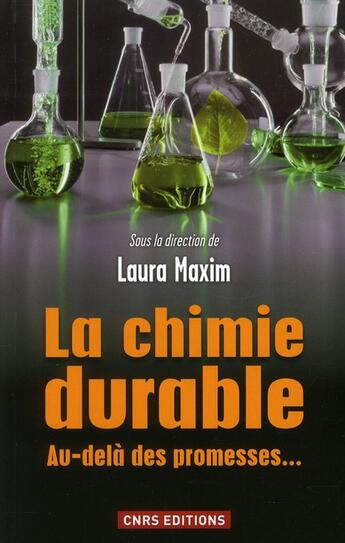 Couverture du livre « La chimie durable » de Laura Maxim aux éditions Cnrs