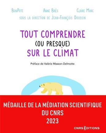 Couverture du livre « Tout comprendre (ou presque) sur le climat » de Anne Bres et Claire Marc et Bonpote aux éditions Cnrs