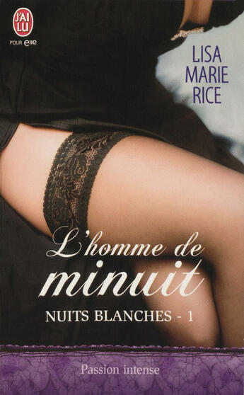 Couverture du livre « Nuits blanches t.1 ; l'homme de minuit » de Lisa Marie Rice aux éditions J'ai Lu