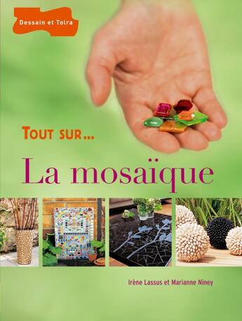 Couverture du livre « La Mosaïque » de Marianne Niney et Irene Lassus aux éditions Dessain Et Tolra