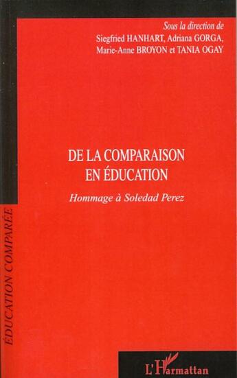 Couverture du livre « De la comparaison en éducation ; hommage à Soledad Perez » de  aux éditions L'harmattan