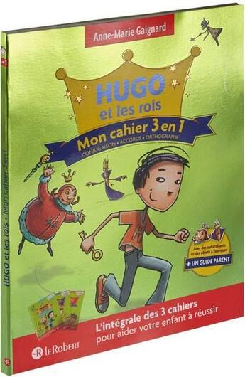 Couverture du livre « HUGO ET LES ROIS ; mon cahier 3 en 1 » de Anne-Marie Gaignard aux éditions Le Robert