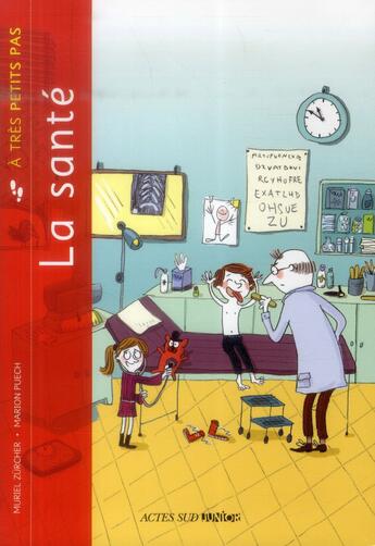 Couverture du livre « A TRES PETITS PAS ; la santé » de Muriel Zurcher et Marion Puech aux éditions Actes Sud Junior