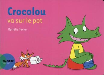 Couverture du livre « Crocolou va sur le pot » de Ophelie Texier aux éditions Actes Sud Jeunesse