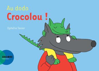 Couverture du livre « Au dodo Crocolou ! » de Texier Ophélie aux éditions Actes Sud