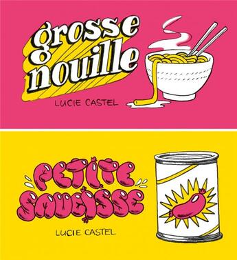 Couverture du livre « Grosse nouille / petite saucisse » de Lucie Castel aux éditions Editions Flblb