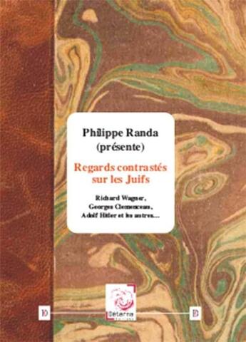 Couverture du livre « Regards contrastes sur les juifs » de Ph Randa aux éditions Deterna