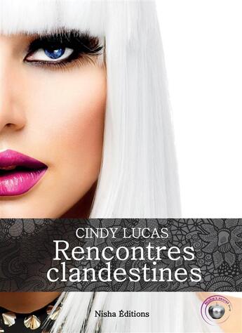 Couverture du livre « Rencontres clandestines » de Cindy Lucas aux éditions Nisha