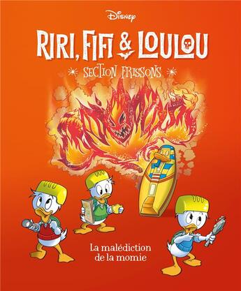 Couverture du livre « Riri, Fifi & Loulou : section frissons Tome 6 : La malédiction de la momie » de Alessandro Ferrari et Alessandro Gatti et Collectif . aux éditions Unique Heritage