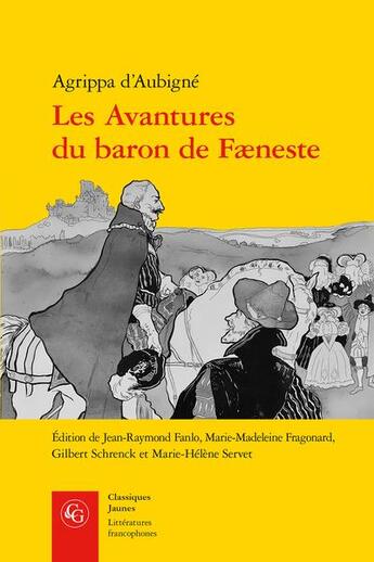 Couverture du livre « Les avantures du Baron de Faeneste » de Theodore Agrippa D' Aubine aux éditions Classiques Garnier