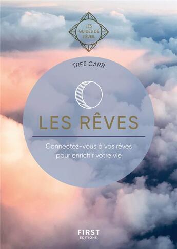 Couverture du livre « Les rêves ; les guides de l'éveil » de Tree Carr aux éditions First