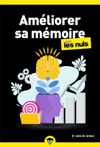 Couverture du livre « Améliorer sa mémoire poche pour les nuls » de John Arden aux éditions First