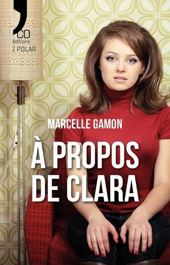 Couverture du livre « À propos de Clara » de Marcelle Gamon aux éditions N'co éditions