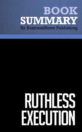 Couverture du livre « Ruthless Execution : Review and Analysis of Hartman's Book » de Businessnews Publish aux éditions Business Book Summaries