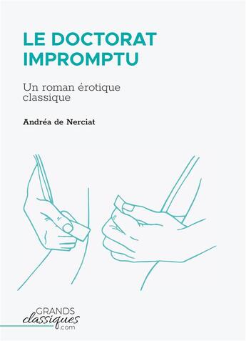 Couverture du livre « Le doctorat impromptu » de Nerciat Andrea aux éditions Grandsclassiques.com