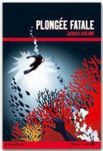 Couverture du livre « Plongée fatale » de Asklund-J aux éditions Rageot Editeur