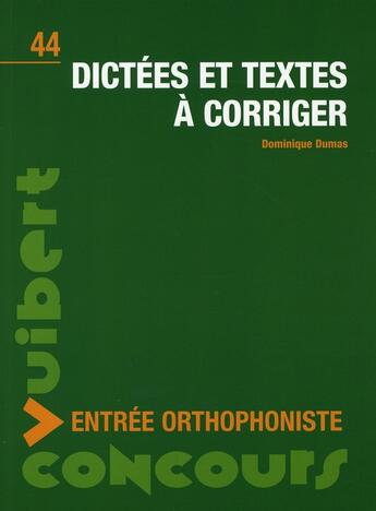 Couverture du livre « Dictées et textes à corriger » de Dominique Dumas aux éditions Vuibert