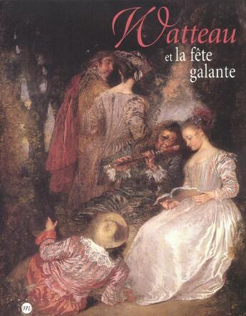 Couverture du livre « Watteau et la fete galante » de  aux éditions Reunion Des Musees Nationaux