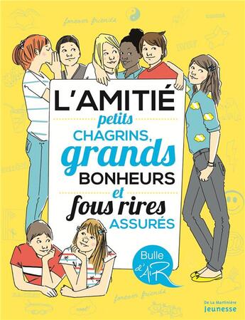 Couverture du livre « L'amitié ; petits chagrins, grands bonheurs et fous rires assurés » de Aurore Meyer et Sophie Bouxom aux éditions La Martiniere Jeunesse