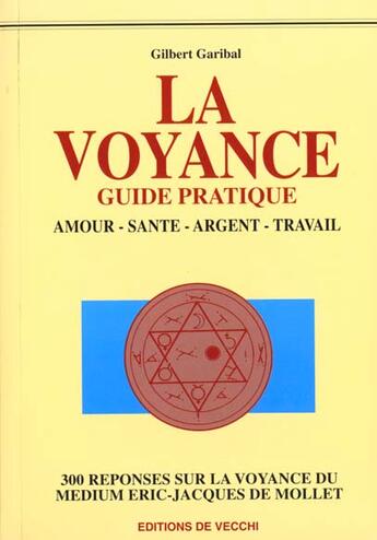 Couverture du livre « La voyance guide pratique » de Gilbert Garibal aux éditions De Vecchi