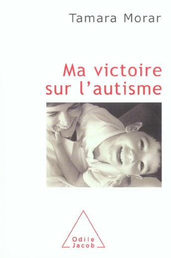 Couverture du livre « Ma victoire sur l'autisme » de Tamara Morar aux éditions Odile Jacob