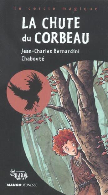Couverture du livre « Chute du corbeau (la) » de Bernardini/Chaboute aux éditions Mango