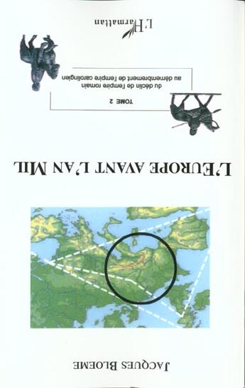 Couverture du livre « L'europe avant l'an mil - vol02 - tome 2 : du declin de l'empire romain au demembrement de l'empire » de Jacques Bloème aux éditions L'harmattan