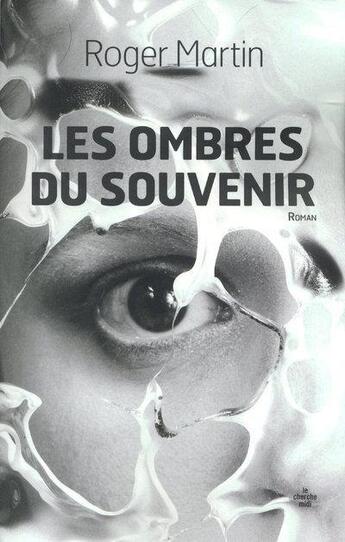 Couverture du livre « Les fantômes du passé » de Roger Martin aux éditions Le Cherche-midi