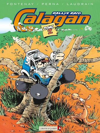 Couverture du livre « Calagan rallye raid Tome 2 » de Perna et Laudrain et Fontenay aux éditions Vents D'ouest