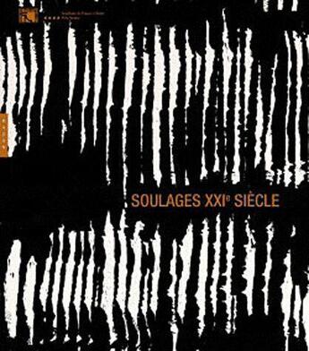 Couverture du livre « Soulages, XXIe siècle ; catalogue officiel de l'exposition au musée des beaux-arts de Lyon » de  aux éditions Hazan