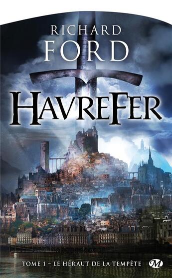 Couverture du livre « Havrefer Tome 1 : le héraut de la tempête » de Richard Ford aux éditions Bragelonne