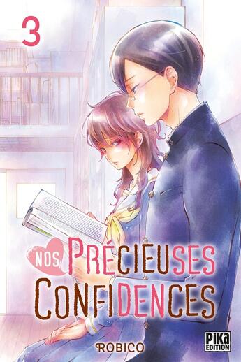 Couverture du livre « Nos précieuses confidences Tome 3 » de Robico aux éditions Pika