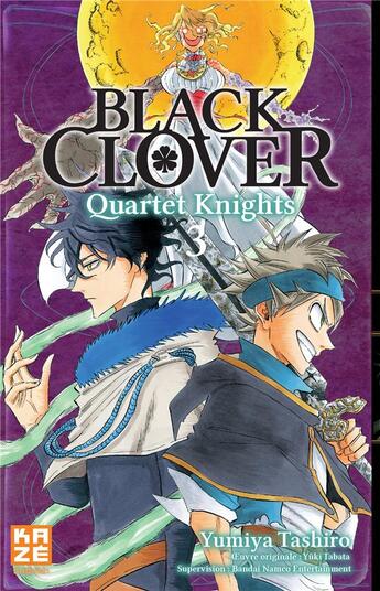 Couverture du livre « Black Clover - quartet knights t.3 » de Yuki Tabata et Yumiya Tashiro aux éditions Crunchyroll