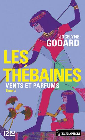 Couverture du livre « Les Thébaines t.3 ; vents et parfums » de Jocelyne Godard aux éditions 12-21