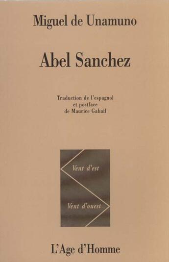 Couverture du livre « Abel sanchez » de Miguel De Unamuno aux éditions L'age D'homme